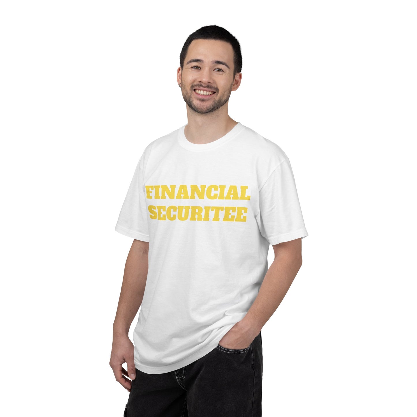 FINANCIAL SECURITEE Funny quote withe cotton T shirt