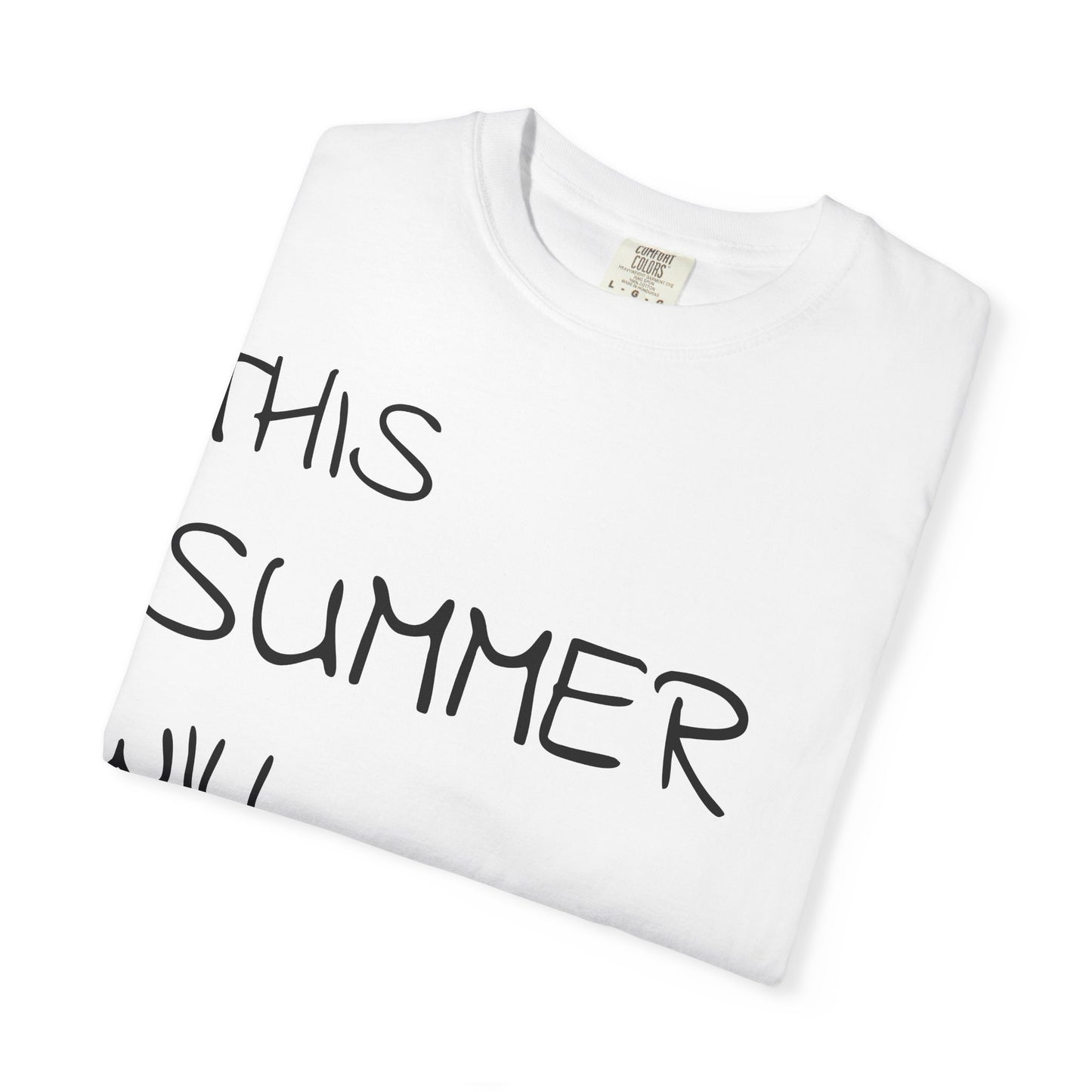 "This Summer Will Be Awesome" T-SHIRT ; white summer quote T shirt
