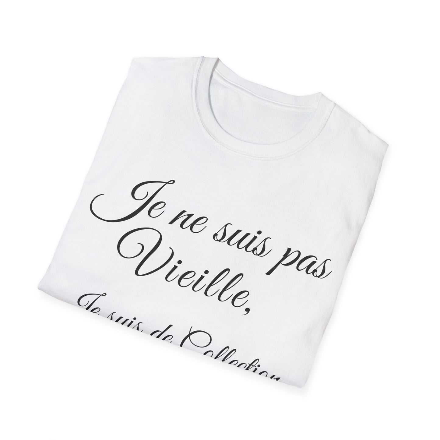 Tee shirt citation drôle "Je ne suis pas vieux je suis de collection